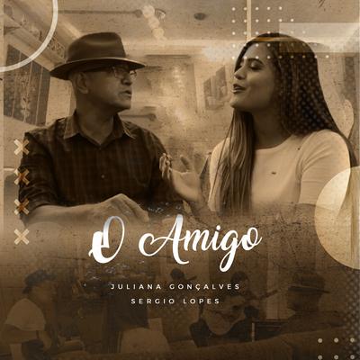 O Amigo By Juliana Gonçalves, Sérgio Lopes's cover