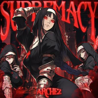 SUPREMACY By ARCHEZ's cover