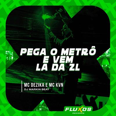 Pega o metrô e vem la da ZL's cover