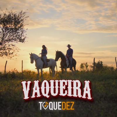 Vaqueira By Toque Dez's cover