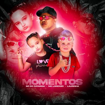 Momentos By MC Bo do Catarina, MC Lorenzo, Lau Rinha's cover