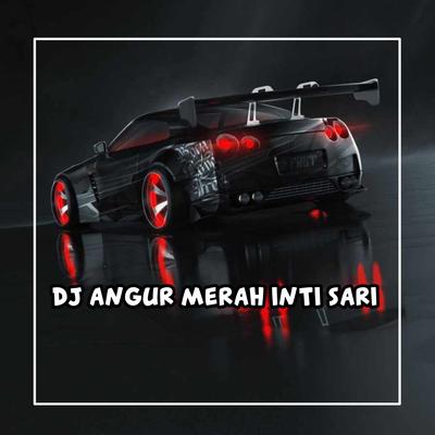 DJ Angur Merah Inti Sari's cover