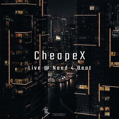 Live @ Need 4 Beat By CheapeX's cover