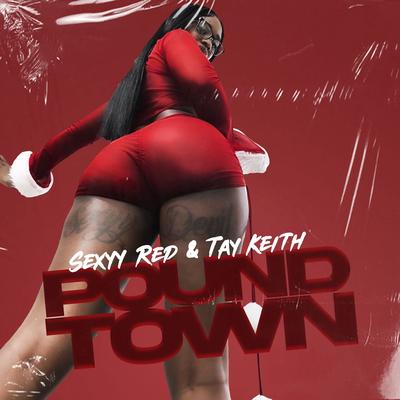 Pound Town (and Tay Keith) By Sexyy Red, Tay Keith's cover