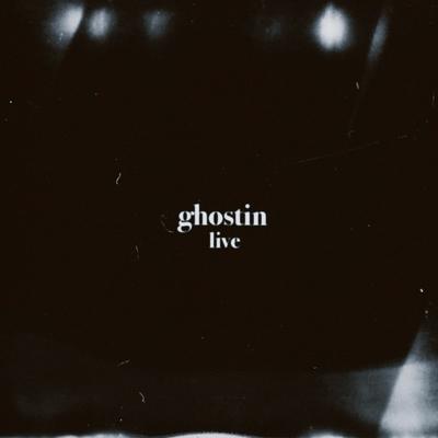 ghostin (Live)'s cover