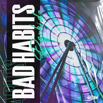 Bad Habits By PANKIDZ's cover