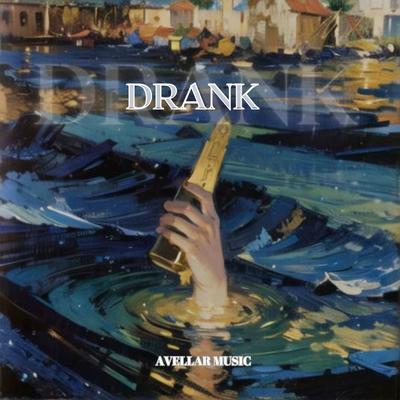 Drank By Avellar Music's cover