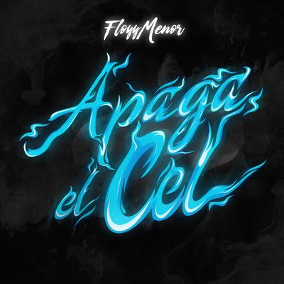 APAGA EL CEL By FloyyMenor, Lewis Somes's cover