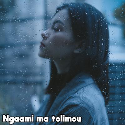 Ngaami Ma Tolimou's cover