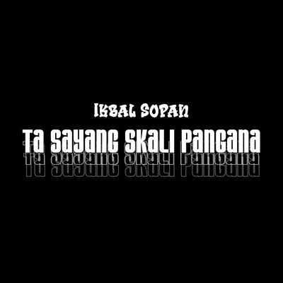 Ta Sayang Skli Pangana's cover