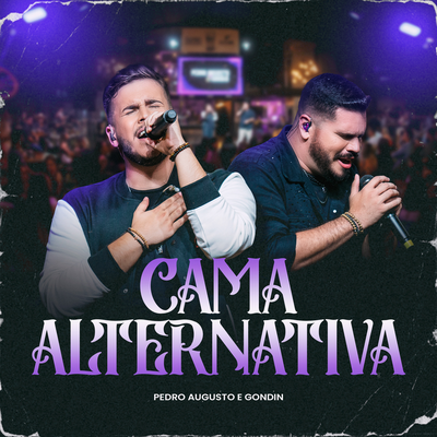 Cama Alternativa (Ao Vivo) By Pedro Augusto & Gondin's cover