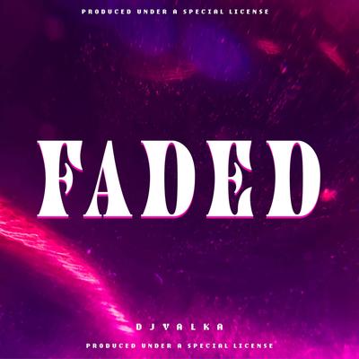 Faded (Radio Edit) By Dj Valka's cover