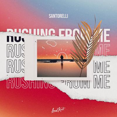 Rushing From Me By Santorelli's cover