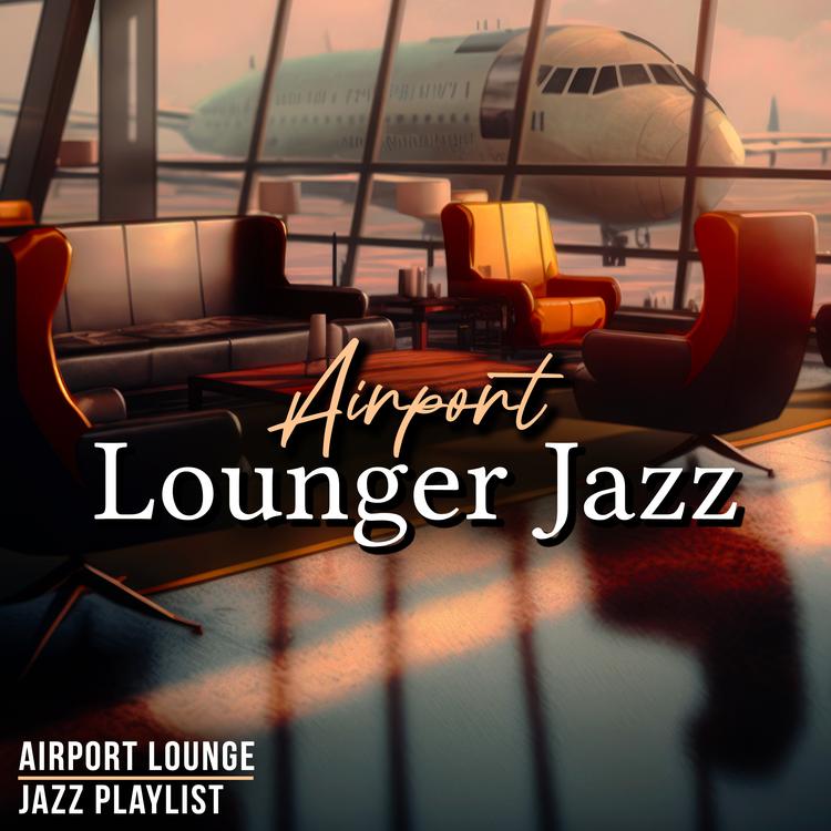 Airport Lounge Jazz Playlist's avatar image