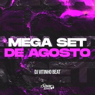 Mega Set De Agosto By DJ Vitinho Beat's cover