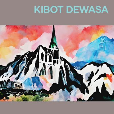 Kibot Dewasa's cover