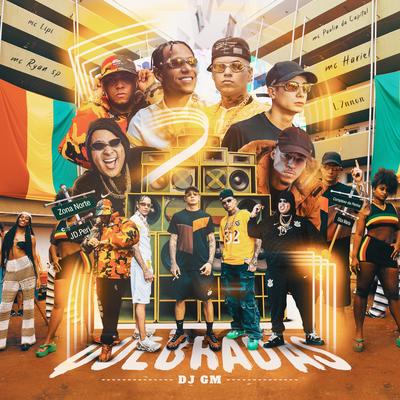 Quebradas 2 By MC Paulin da Capital, Dj GM, L7NNON, Love Funk, Mc Lipi, MC Hariel, MC Ryan Sp's cover