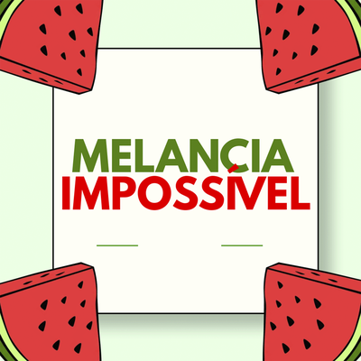 MELANCIA IMPOSSÍVEL's cover