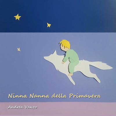 Ninna Nanna della Primavera By Andrea Vanzo's cover