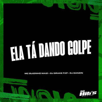 Ela Tá Dando Golpe's cover