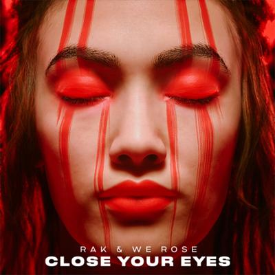 Close Your Eyes By We Rose, RÄK's cover
