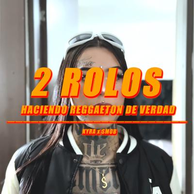 2 Rolos Haciendo Reggaeton de Verdad's cover