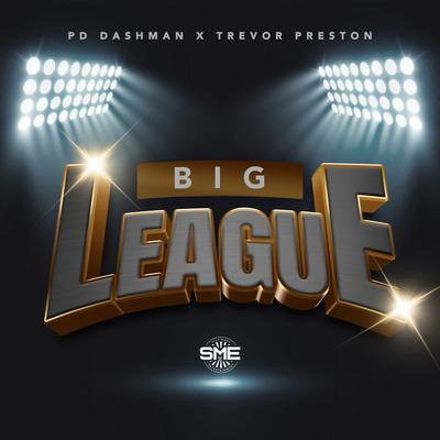 Big League By PD DASHMAN, Trevor Preston's cover