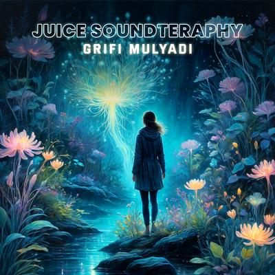 Juice Soundteraphy By Grifi Mulyadi's cover