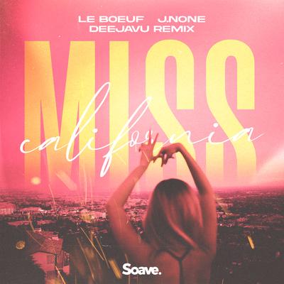 Miss California (DeejaVu Remix) By Le Boeuf, J.None's cover