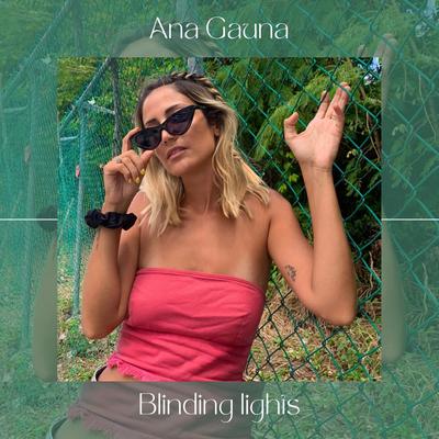 Blinding lights (acoustic cover) By Ana Gauna's cover