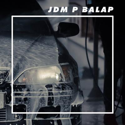 JDM P BALAP's cover