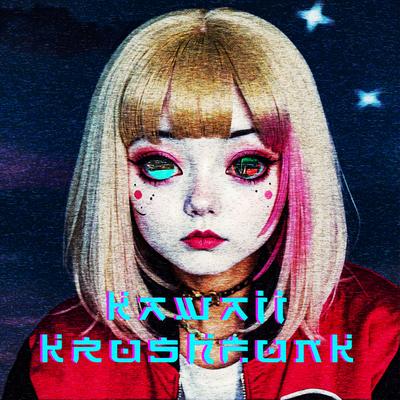Kawaii Krushfubk (feat. Dxrk ダーク, glichery & PRXSXNT FXTURE )'s cover