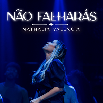 Não Falharás (Ao Vivo) By Nathália Valencia's cover