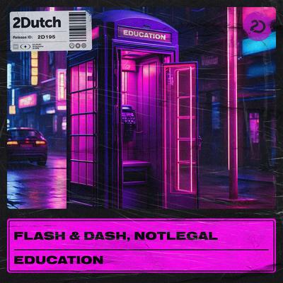 Education By Flash & Dash, NOTLEGAL's cover