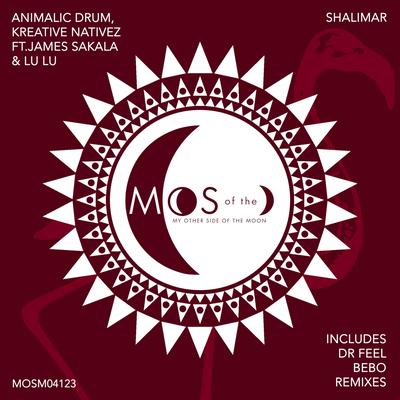 Shalimar (Dr Feel Remix) By Animalic Drum, Kreative Nativez, James Sakala, Lu Lu (ZM), Dr Feel's cover