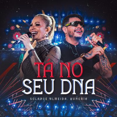 Tá no seu DNA (Ao Vivo) By Solange Almeida, Hungria Hip Hop's cover