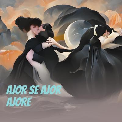 Ajor se ajor ajore's cover