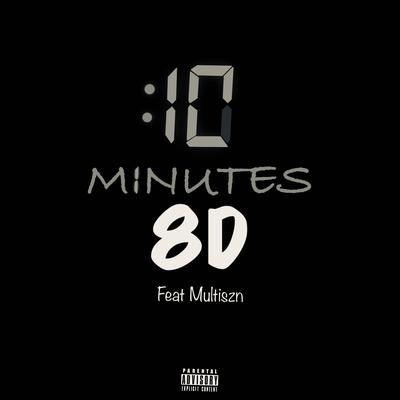 10 Minutes (8D Audio) By S.G.E 8D, Bass Boosted, S.G.Entertainment, Multiszn's cover