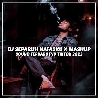 DJ SEPARUH NAFASKU's cover