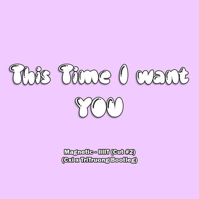 This Time I Want You (Cut #2)'s cover