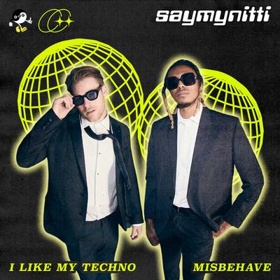 I Like My Techno / Misbehave's cover