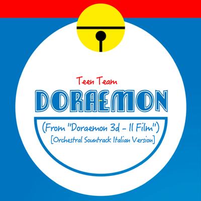 Doraemon (From "Doraemon 3d - Il Film") [Orchestral Sountrack Italian Version]'s cover