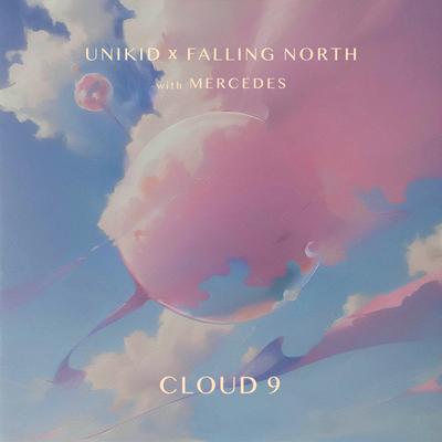 cloud 9 By UNIKID, Falling North, Mercedes's cover