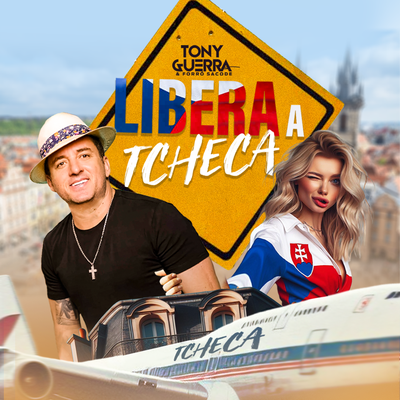 Libera a Tcheca By Tony Guerra & Forró Sacode's cover