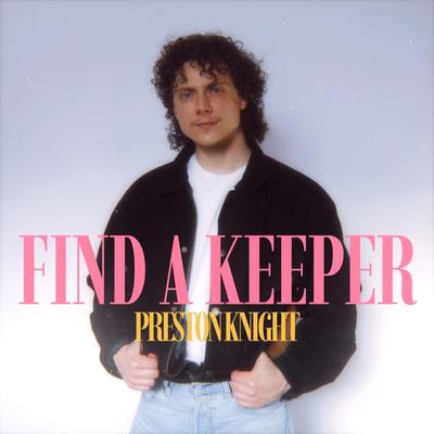 Find A Keeper By Preston Knight's cover