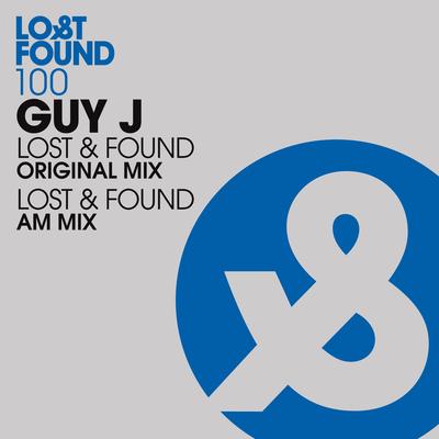 Lost & Found (Original Mix) By Guy J's cover