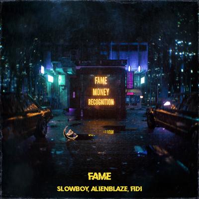 Fame By Slowboy, AlienBlaze, Fidi's cover