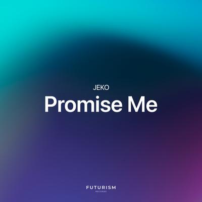 Promise Me By Jeko's cover