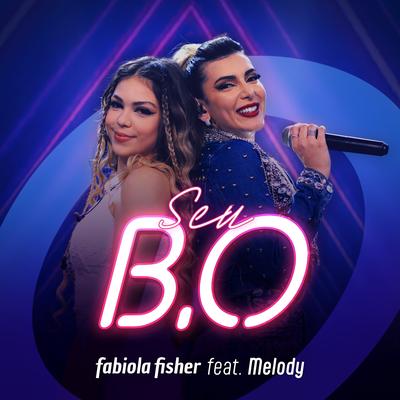 Seu B.O. By Fabiola Fisher, Melody's cover