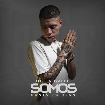 De La Calle Somos By Santa Fe Klan's cover